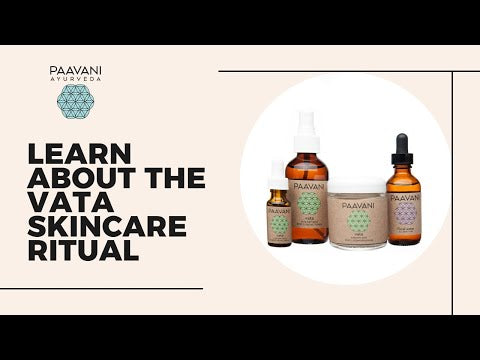 Vata Skincare Ritual | Ayurvedic Facial for Dry, Delicate Skin